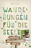 Münsterland. Wanderungen für die Seele: Wohlfühlwege: 20 Wohlfühlwege (Wandern für die Seele)