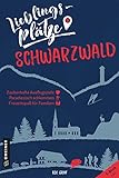 Lieblingsplätze Schwarzwald: Aktual. Neuausgabe (Lieblingsplätze im GMEINER-Verlag): Zauberhafte Ausflugsziele - Paradiesisch schlemmen - Freizeitspaß für Familien