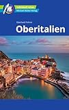 Oberitalien Reiseführer Michael Müller Verlag: Individuell reisen mit vielen praktischen Tipps (MM-Reisen)