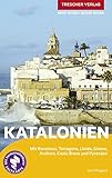 TRESCHER Reiseführer Katalonien: Mit Barcelona, Tarragona, Lleida, Girona, Andorra, Costa Brava und Pyrenäen - Mit herausnehmbarer Faltkarte 1:380000