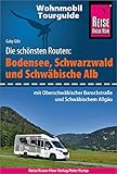 Reise Know-How Wohnmobil-Tourguide Bodensee, Schwarzwald und Schwäbische Alb (mit Oberschwäbischer Barockstraße und Württembergischem Allgäu): Die schönsten Routen