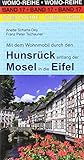 Mit dem Wohnmobil durch den Hunsrück entlang der Mosel in die Eifel: Mit dem Wohnmobil unterwegs (Womo-Reihe, Band 17)