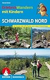 ErlebnisWandern mit Kindern Schwarzwald Nord: 40 Touren mit GPS-Tracks und vielen Freizeittipps (Rother Wanderbuch)