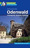 Odenwald Reiseführer Michael Müller Verlag: mit Bergstraße, Darmstadt, Heidelberg. Individuell reisen mit vielen praktischen Tipps (MM-Reisen)