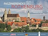 Faszinierendes Rothenburg ob der Tauber: Eine fotografische Liebeserklärung