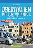 Oberitalien mit dem Wohnmobil: Die schönsten Routen vom Lago Maggiore bis in die Toskana