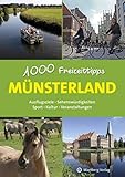 Münsterland - 1000 Freizeittipps: Ausflugsziele, Sehenswürdigkeiten, Sport, Kultur, Veranstaltungen (Freizeitführer)