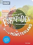 52 kleine & große Eskapaden im Münsterland: Ab nach draußen! (DuMont Eskapaden)