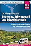 Reise Know-How Wohnmobil-Tourguide Bodensee, Schwarzwald und Schwäbische Alb mit Oberschwäbischer Barockstraße und Württembergischem Allgäu: Die schönsten Routen