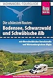 Reise Know-How Wohnmobil-Tourguide Bodensee, Schwarzwald und Schwäbische Alb mit Oberschwäbischer Barockstraße und Württembergischem Allgäu: Die schönsten Routen