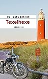 Texelhexe: Inselkrimi (Kriminalromane im GMEINER-Verlag)