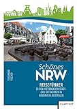 Schönes NRW: Reiseführer zu den historischen Stadt- und Ortskernen in Nordrhein-Westfalen