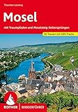 Mosel: mit Traumpfaden und Moselsteig-Seitensprüngen. 50 Touren mit GPS-Tracks (Rother Wanderführer)