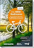 NRW-Radtouren – Band 1: Nord–West Die 24 schönsten Tagesrouten der NRWRadtour entlang an Seen, Flüssen und Sehenswürdigkeiten - GPS-Daten zum Download (NRW Erlebnistouren: Radfahren)